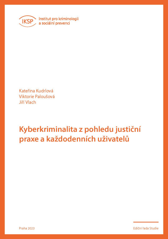 Kyberkriminalita z pohledu justiční praxe a každodenních uživatelů