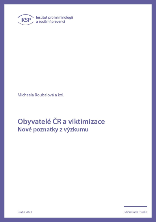 Obyvatelé ČR a viktimizace. Nové poznatky z výzkumu.